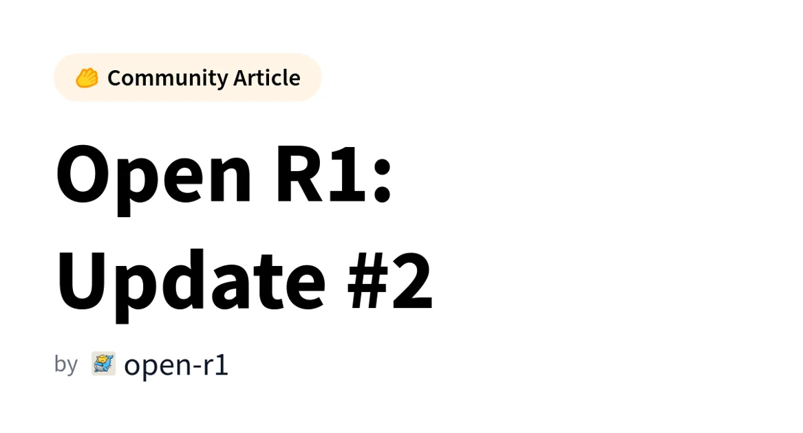 Open R1: Update #2