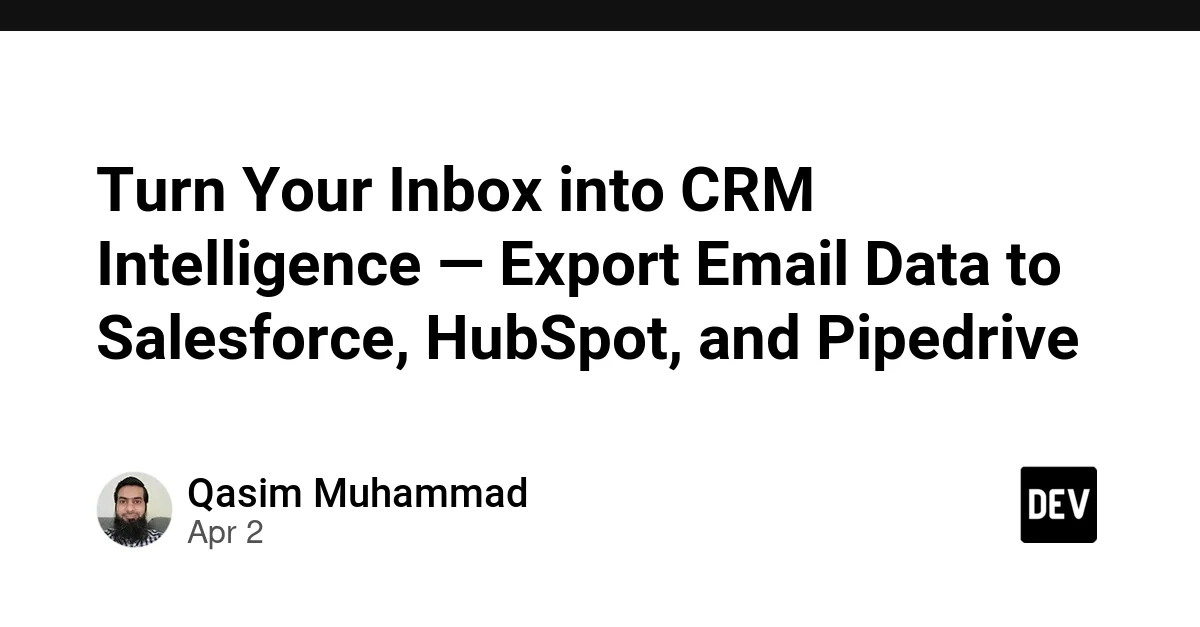 Turn Your Inbox into CRM Intelligence — Export Email Data to Salesforce, HubSpot, and Pipedrive