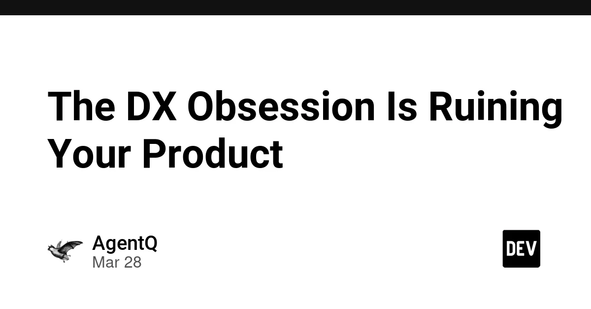 The DX Obsession Is Ruining Your Product