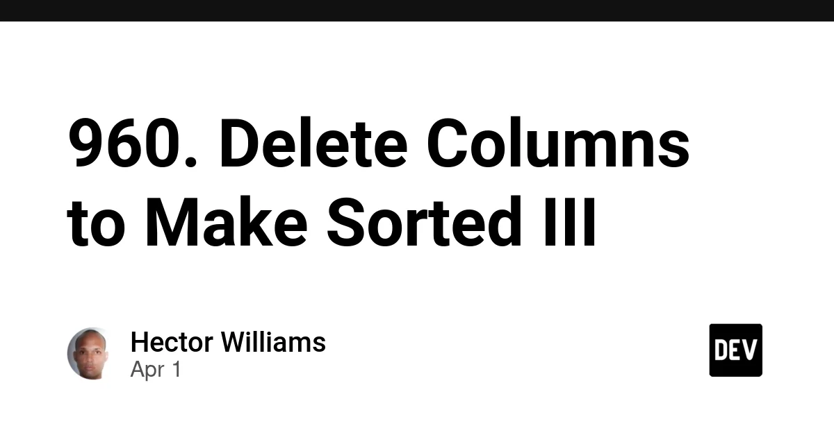960. Delete Columns to Make Sorted III