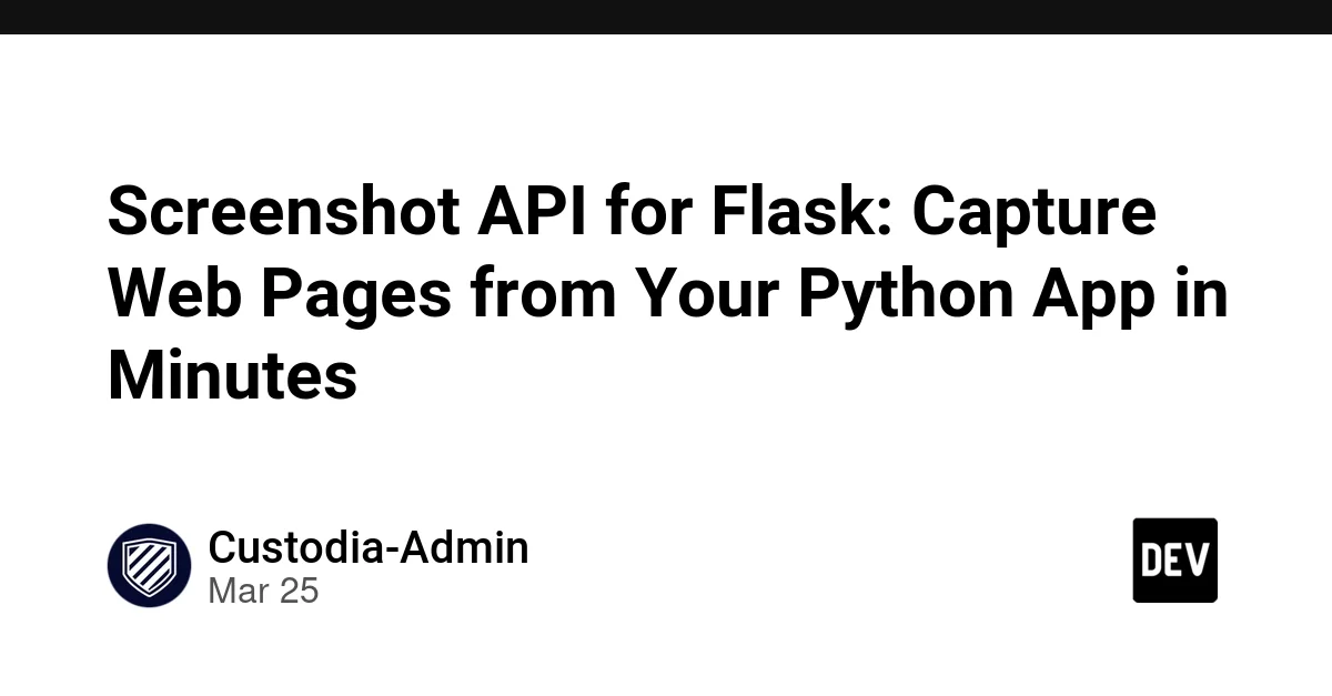 Screenshot API for Flask: Capture Web Pages from Your Python App in Minutes