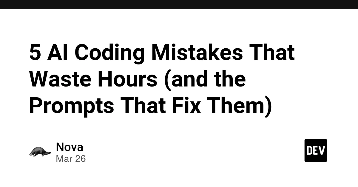 5 AI Coding Mistakes That Waste Hours (and the Prompts That Fix Them)