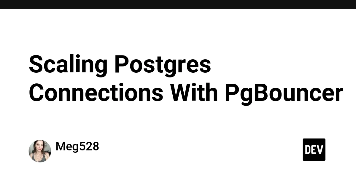 Scaling Postgres Connections With PgBouncer