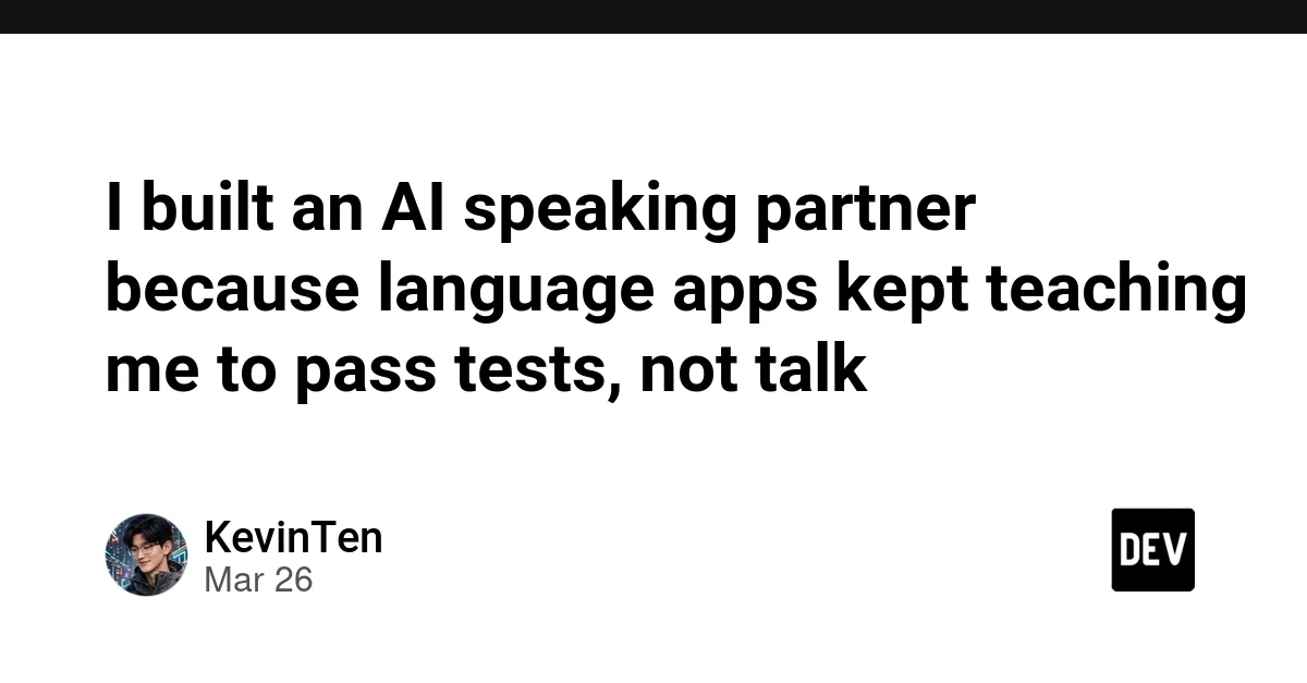 I built an AI speaking partner because language apps kept teaching me to pass tests, not talk