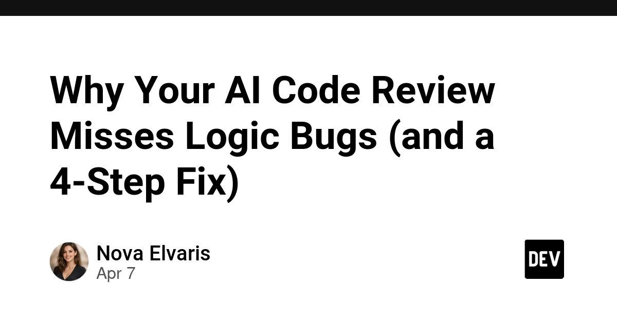 Why Your AI Code Review Misses Logic Bugs (and a 4-Step Fix)