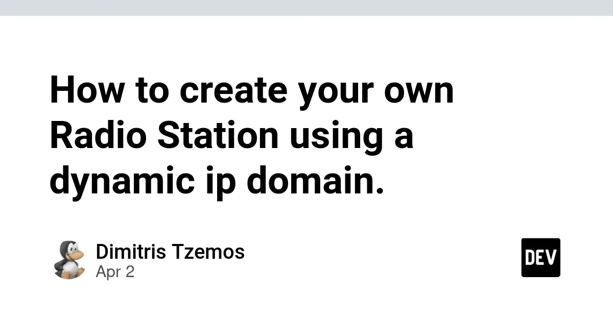 How to create your own Radio Station using a dynamic ip domain.