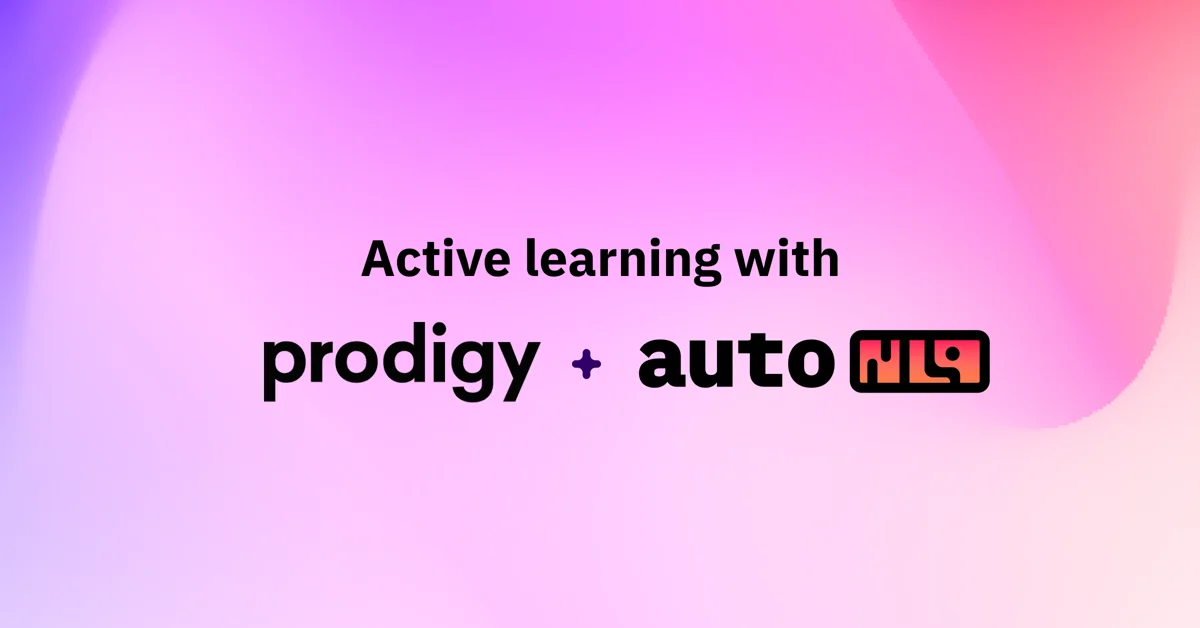 Active Learning with AutoNLP and Prodigy