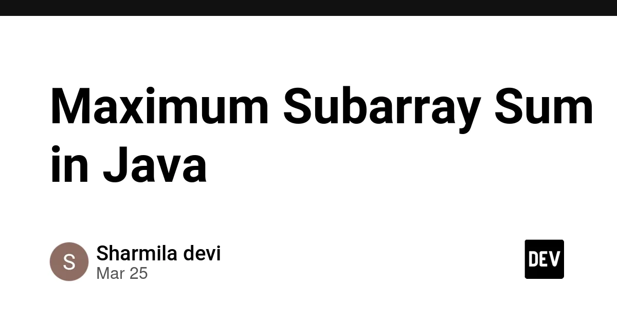Maximum Subarray Sum in Java