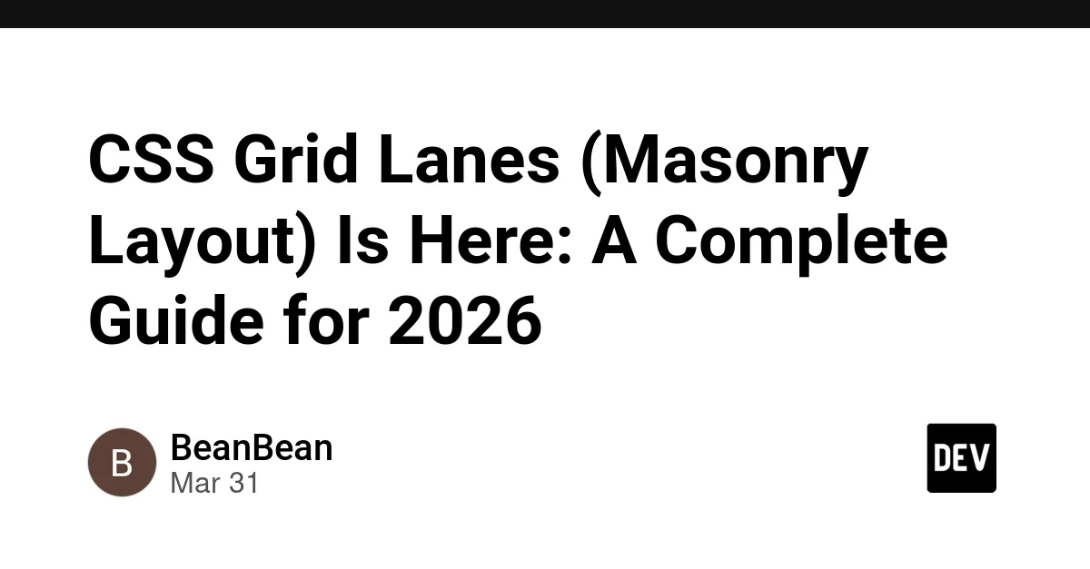 CSS Grid Lanes (Masonry Layout) Is Here: A Complete Guide for 2026