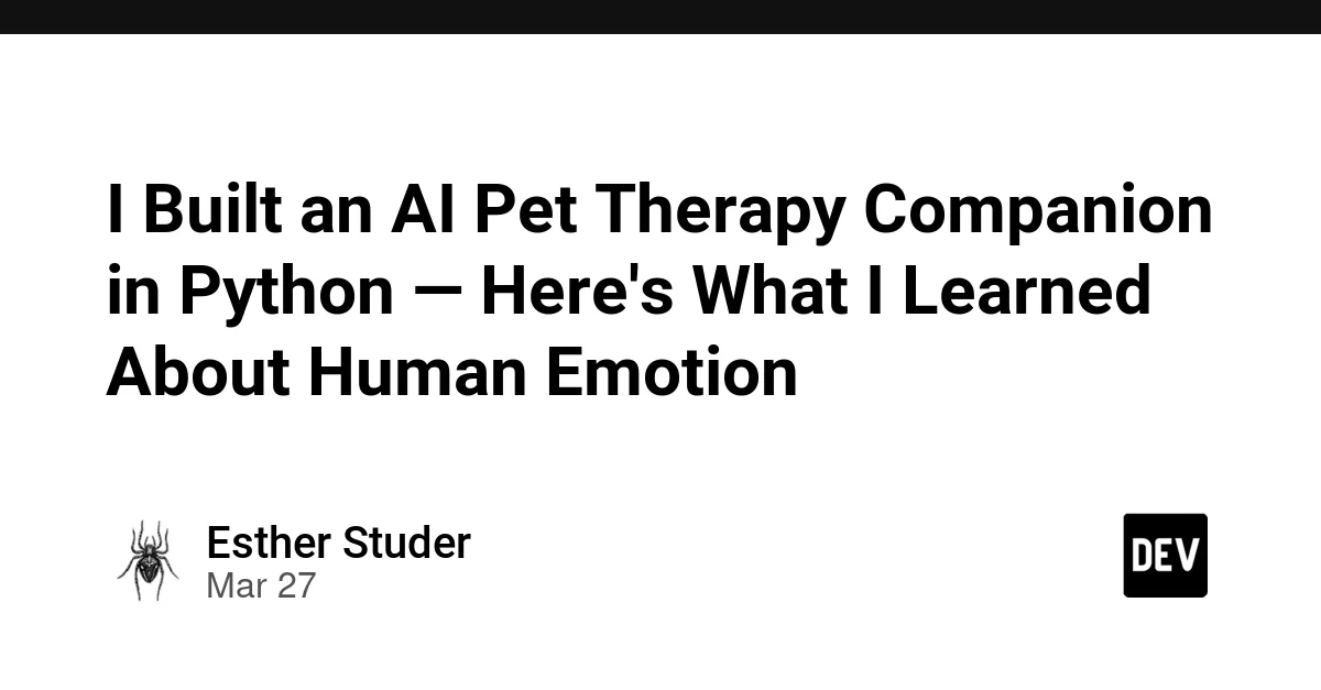 I Built an AI Pet Therapy Companion in Python — Here's What I Learned About Human Emotion