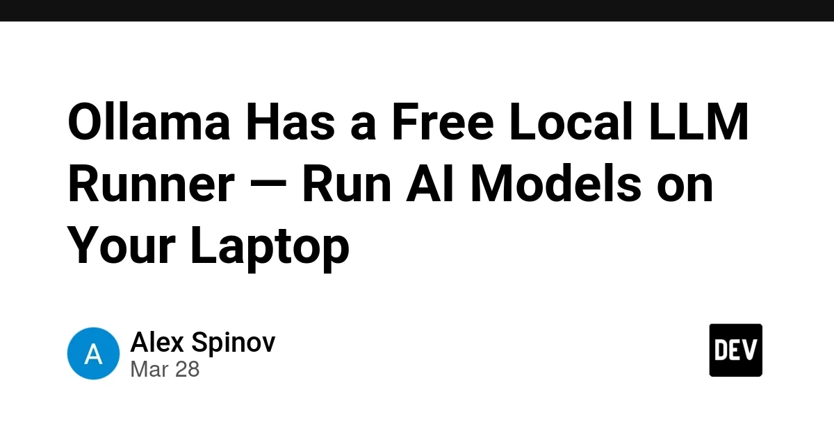 Ollama Has a Free Local LLM Runner — Run AI Models on Your Laptop