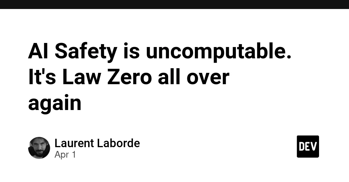 AI Safety is uncomputable. It's Law Zero all over again