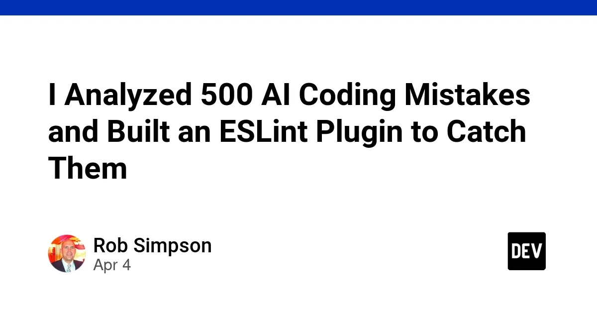 I Analyzed 500 AI Coding Mistakes and Built an ESLint Plugin to Catch Them