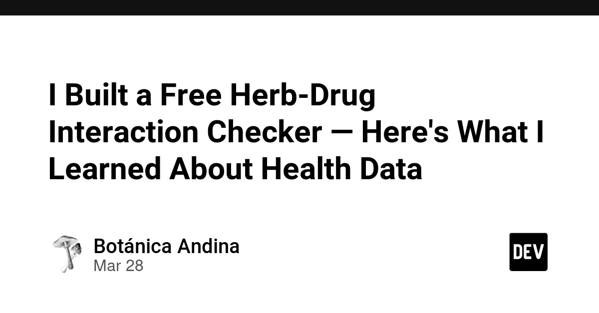 I Built a Free Herb-Drug Interaction Checker — Here's What I Learned About Health Data