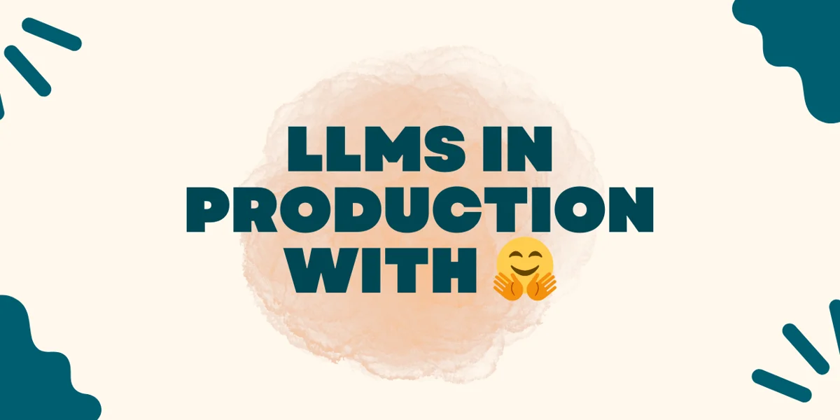 Optimizing your LLM in production