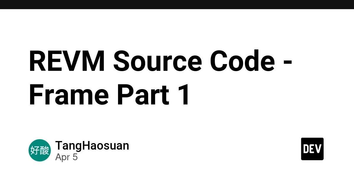 REVM Source Code - Frame Part 1