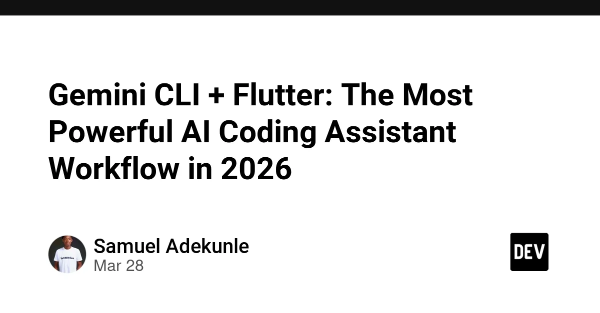Gemini CLI + Flutter: The Most Powerful AI Coding Assistant Workflow in 2026