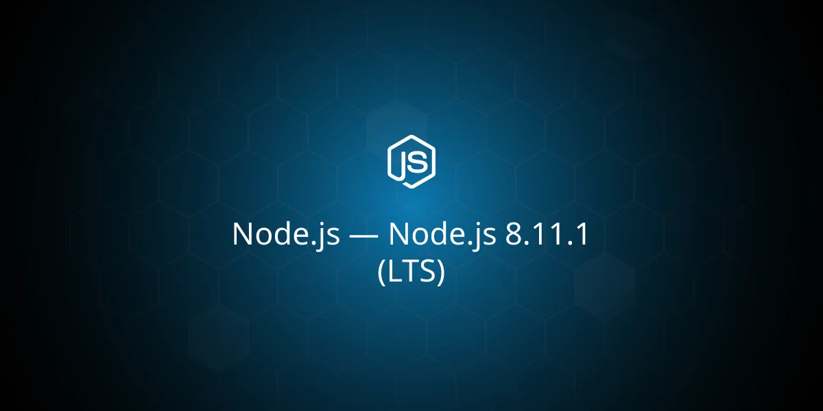 Node.js 8.11.1 (LTS)