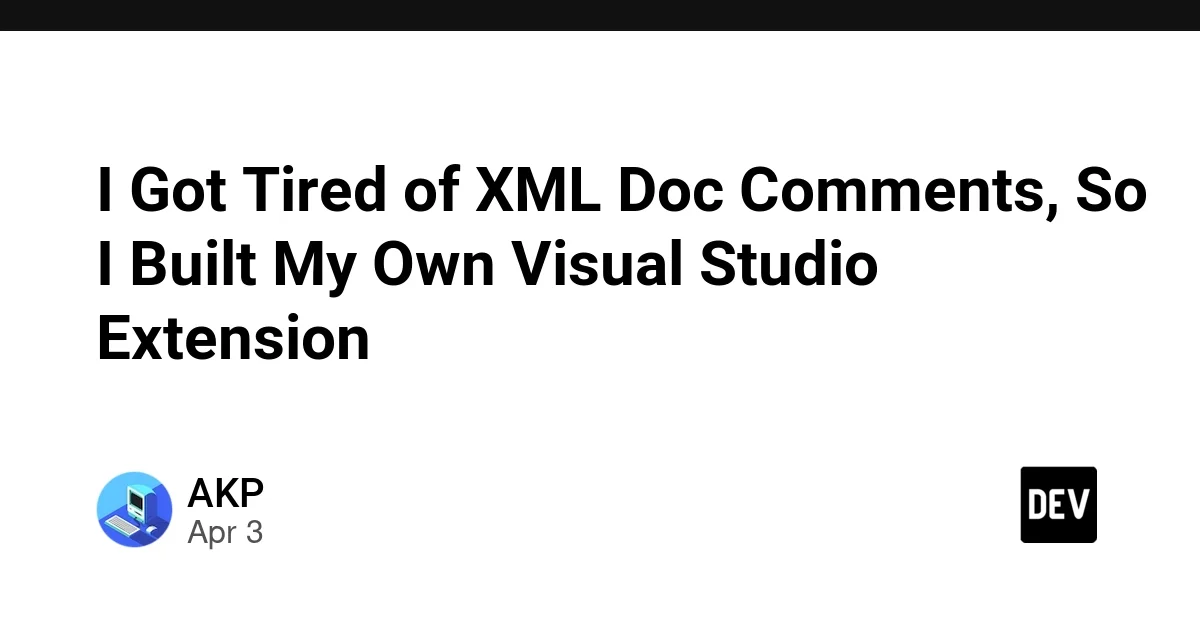 I Got Tired of XML Doc Comments, So I Built My Own Visual Studio Extension