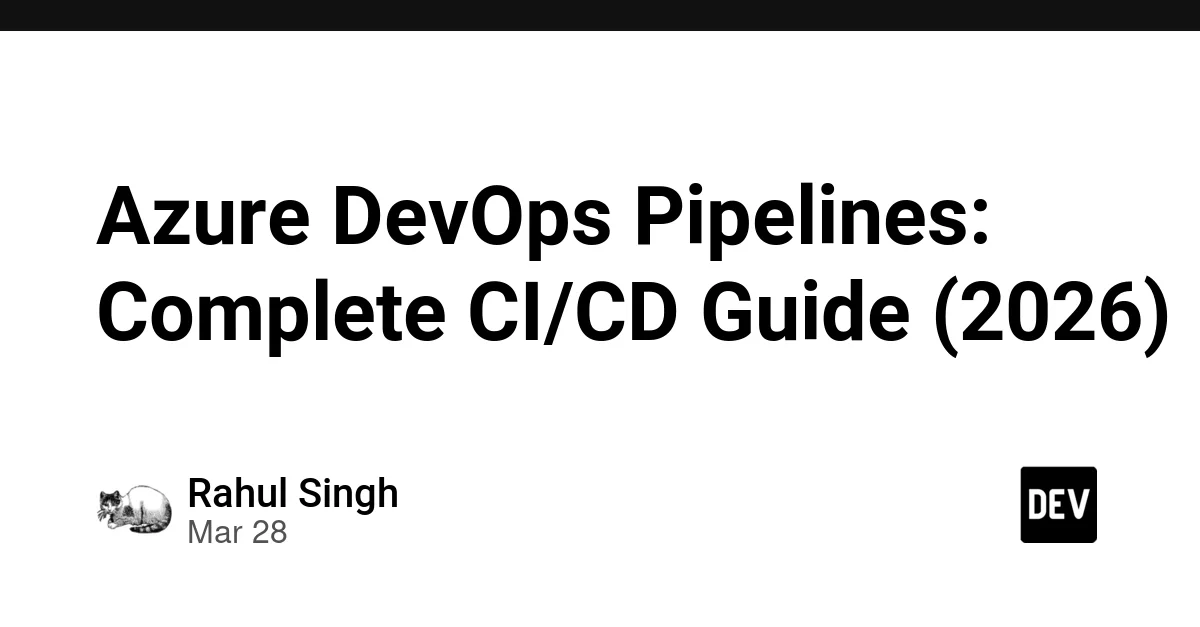 Azure DevOps Pipelines: Complete CI/CD Guide (2026)
