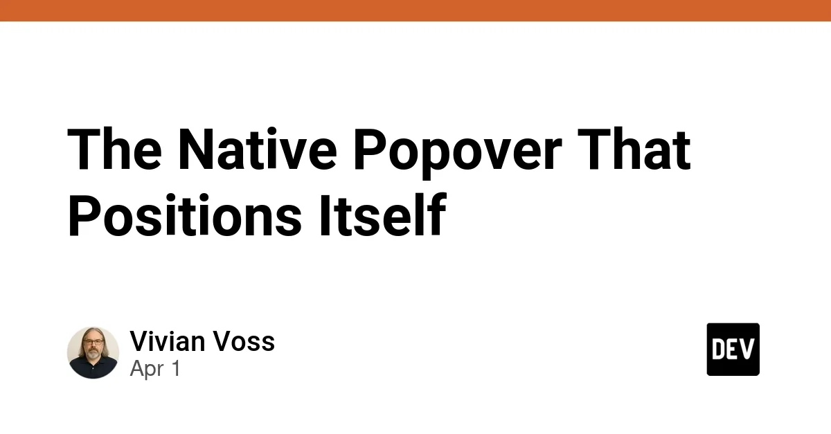 The Native Popover That Positions Itself