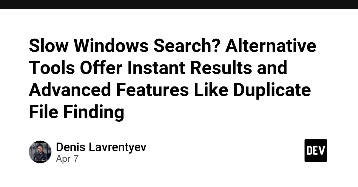 Slow Windows Search? Alternative Tools Offer Instant Results and Advanced Features Like Duplicate File Finding