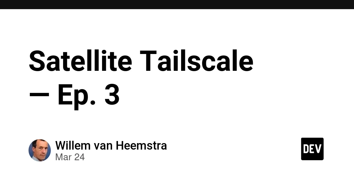 Satellite Tailscale — Ep. 3