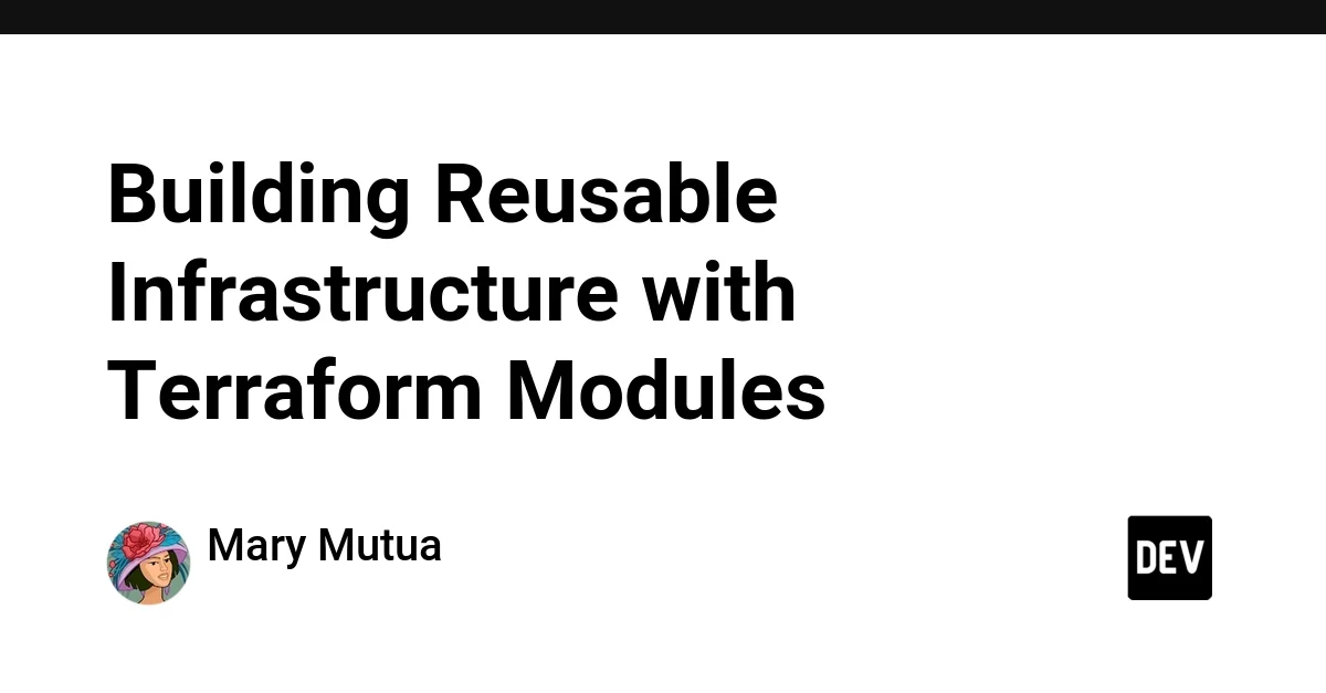 Building Reusable Infrastructure with Terraform Modules