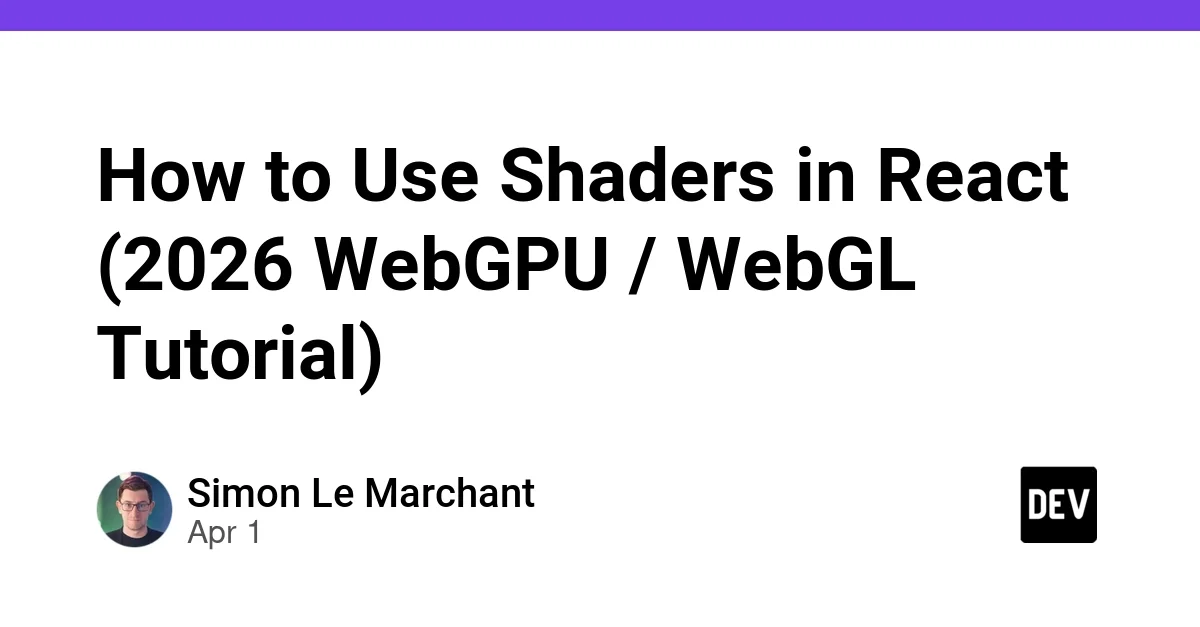 How to Use Shaders in React (2026 WebGPU / WebGL Tutorial)