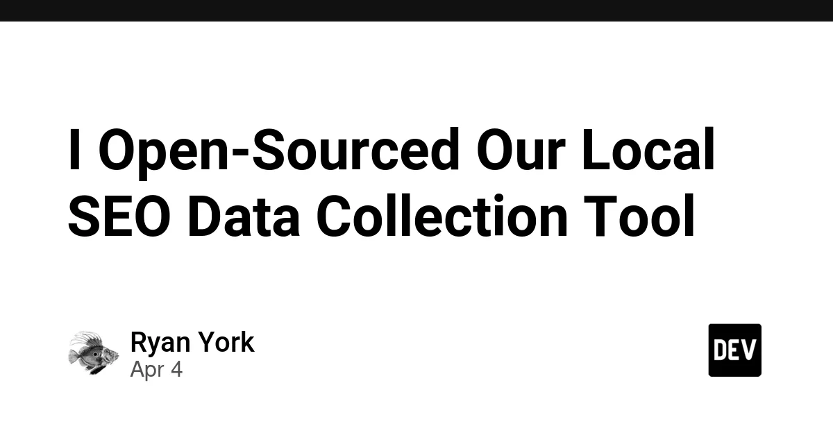 I Open-Sourced Our Local SEO Data Collection Tool