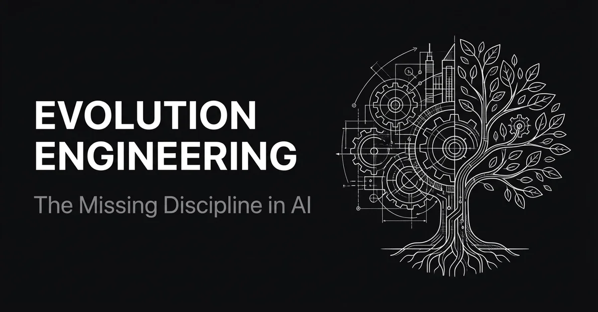 Evolution Engineering: The Missing Discipline in AI