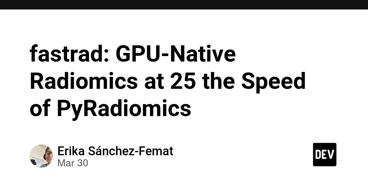 fastrad: GPU-Native Radiomics at 25x the Speed of PyRadiomics