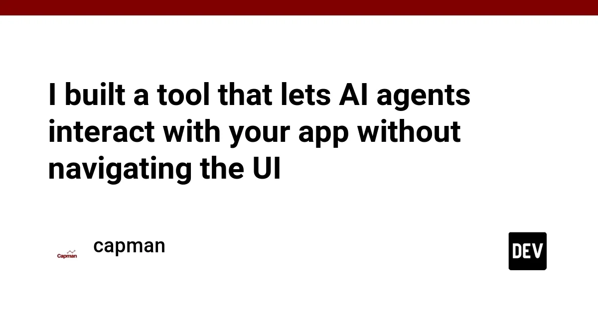 I built a tool that lets AI agents interact with your app without navigating the UI