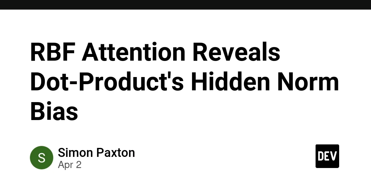 RBF Attention Reveals Dot‑Product's Hidden Norm Bias