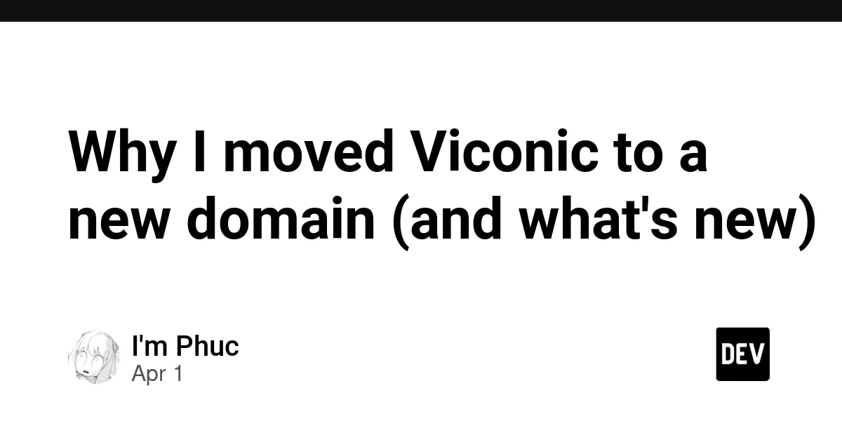 Why I moved Viconic to a new domain (and what's new)