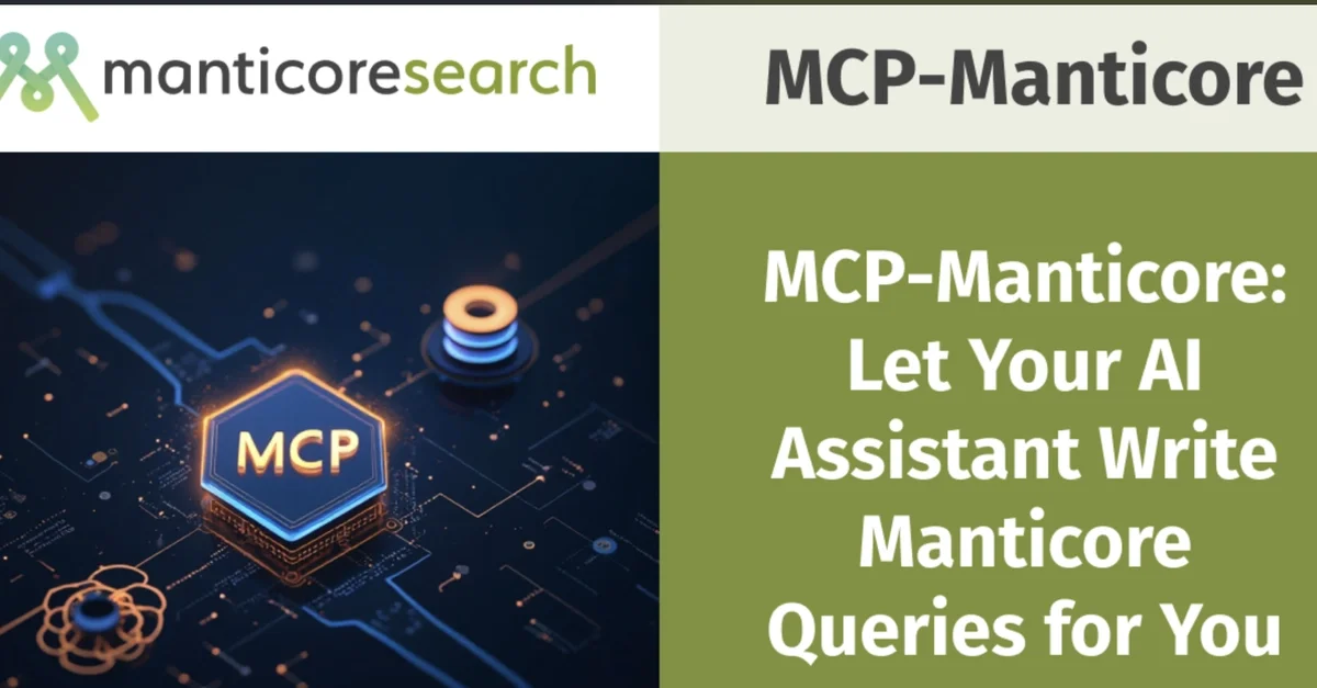MCP-Manticore: Let Your AI Assistant Write Manticore Queries for You