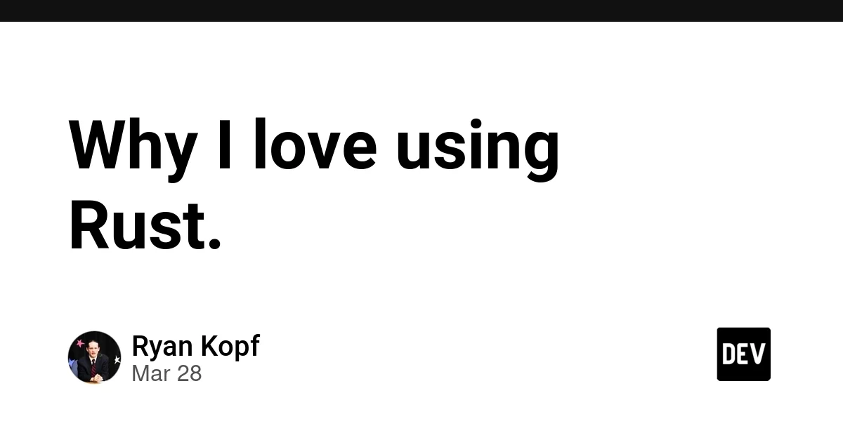 Why I love using Rust.