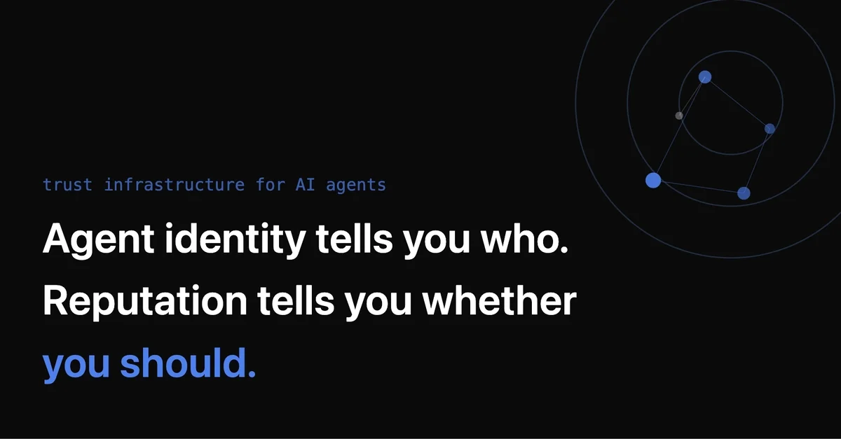 Agent identity tells you who. Reputation tells you whether you should.