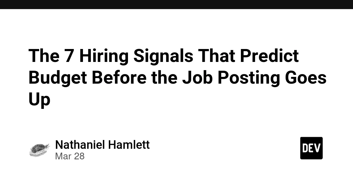 The 7 Hiring Signals That Predict Budget Before the Job Posting Goes Up
