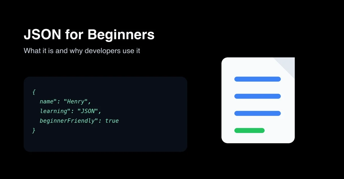 JSON for Beginners: What It Is and Why Developers Use It