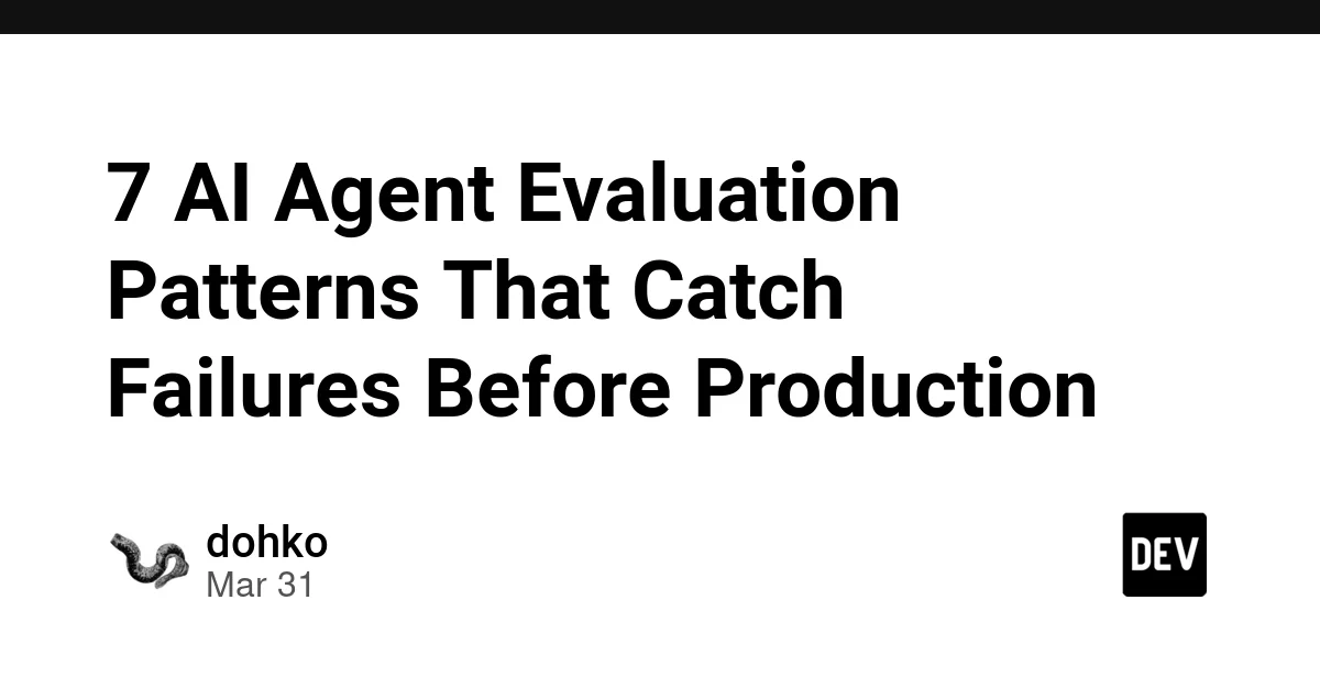 7 AI Agent Evaluation Patterns That Catch Failures Before Production